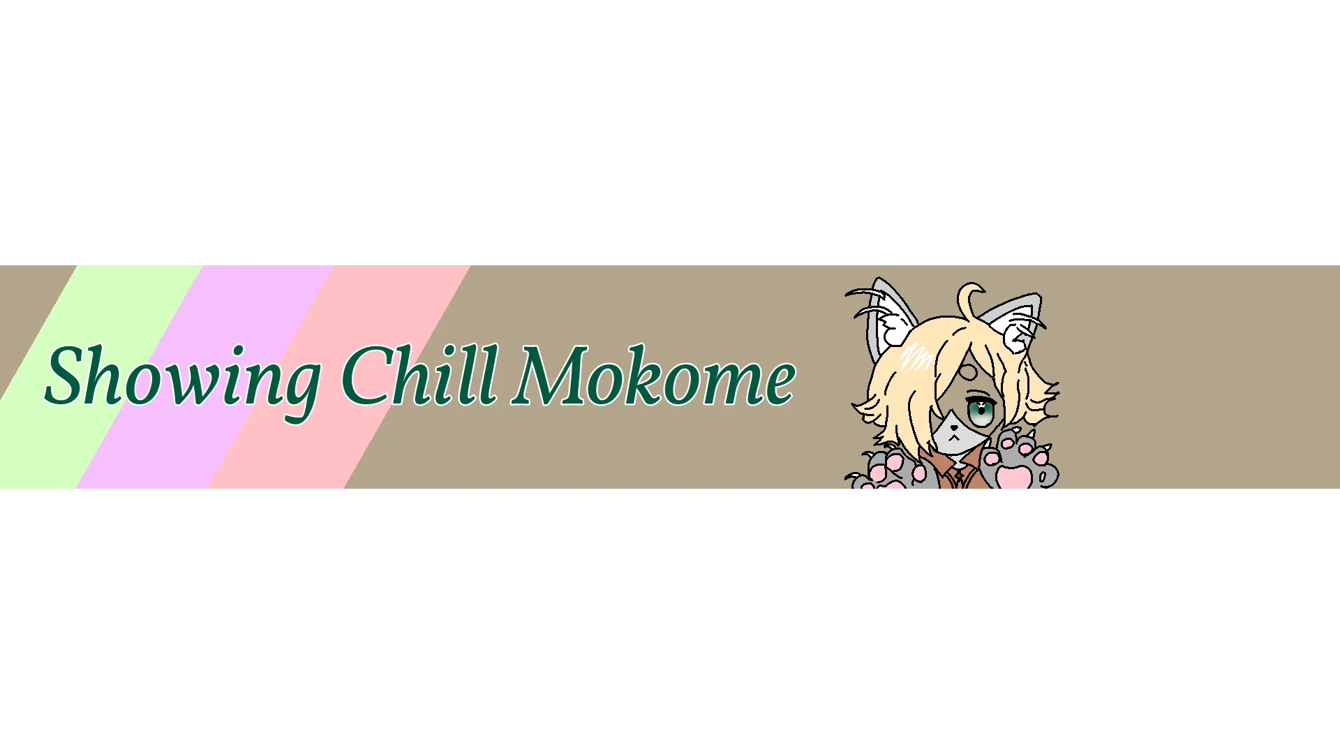 Showing Chill Mokome