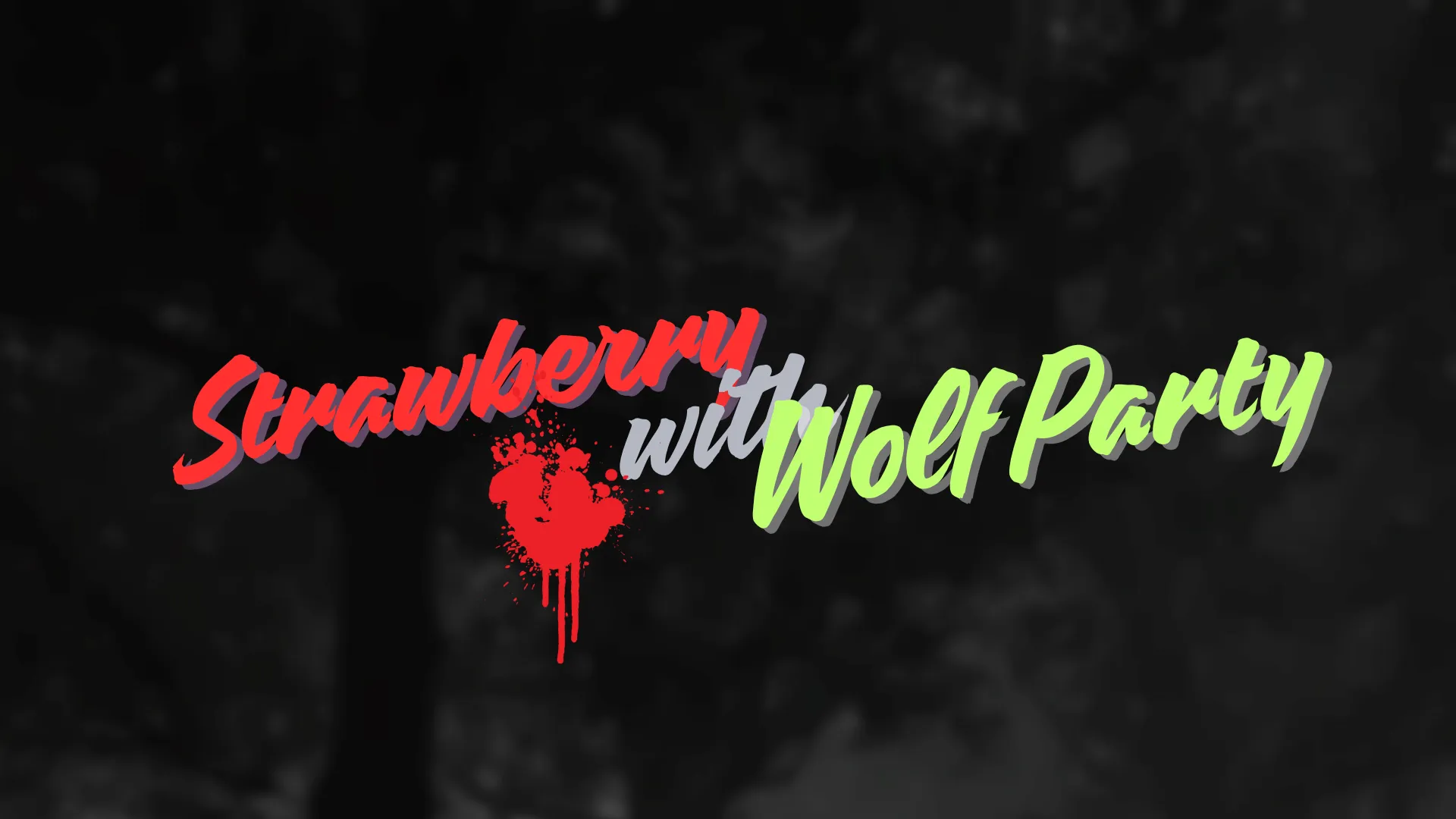 【物語体験型】Strawberry with Wolf Party