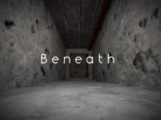 Beneath