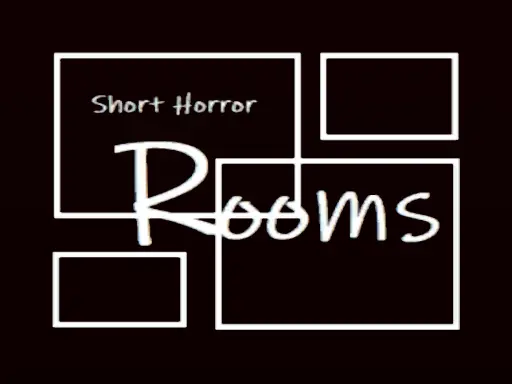 ケセドのホラワ Rooms -Short Horror-
