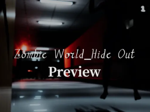 Zombie World_Hide Out ［Preview］