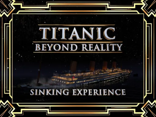 TITANIC˸ Beyond Reality – Sinking Experience