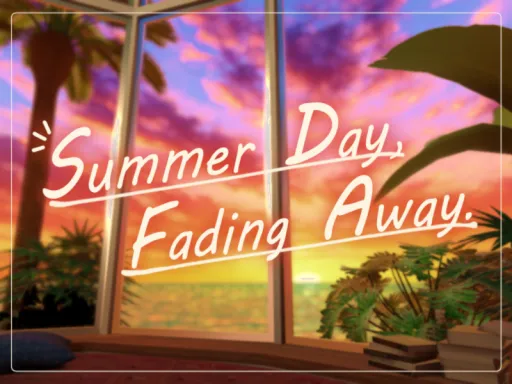 Summer day‚ Fading away․