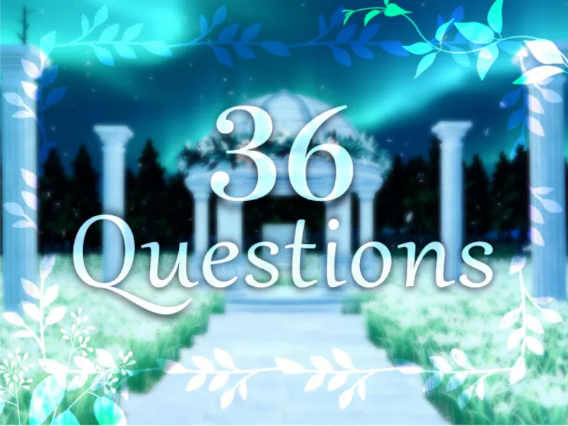 ~36 Questions~
