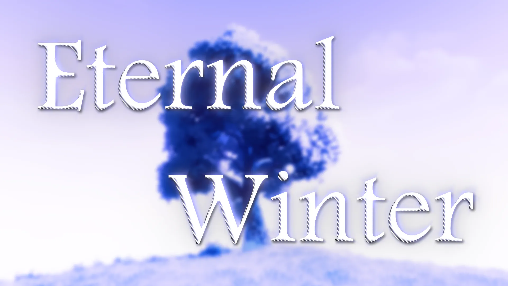 Eternal Winter ： Re-upload