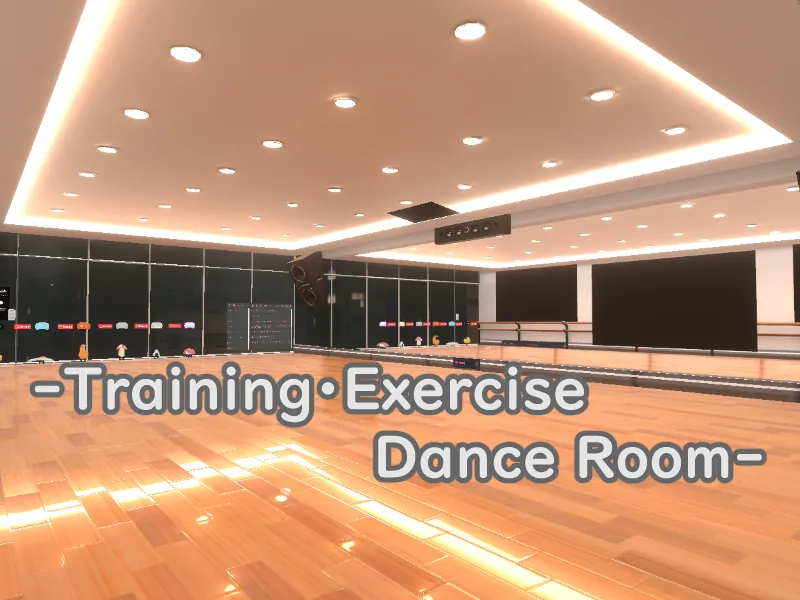 -Training・ExerciseDance Room-