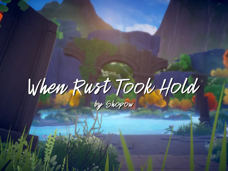 When Rust Took Hold – ［Project˸ INSPIRATIO］