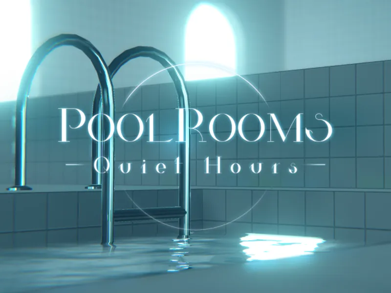 Pool Rooms -Quiet Hours-