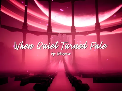 When Quiet Turned Pale – ［Project˸ INSPIRATIO］