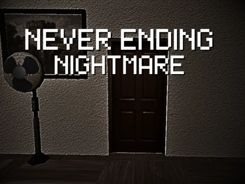 Never Ending Nightmare （Fixed）