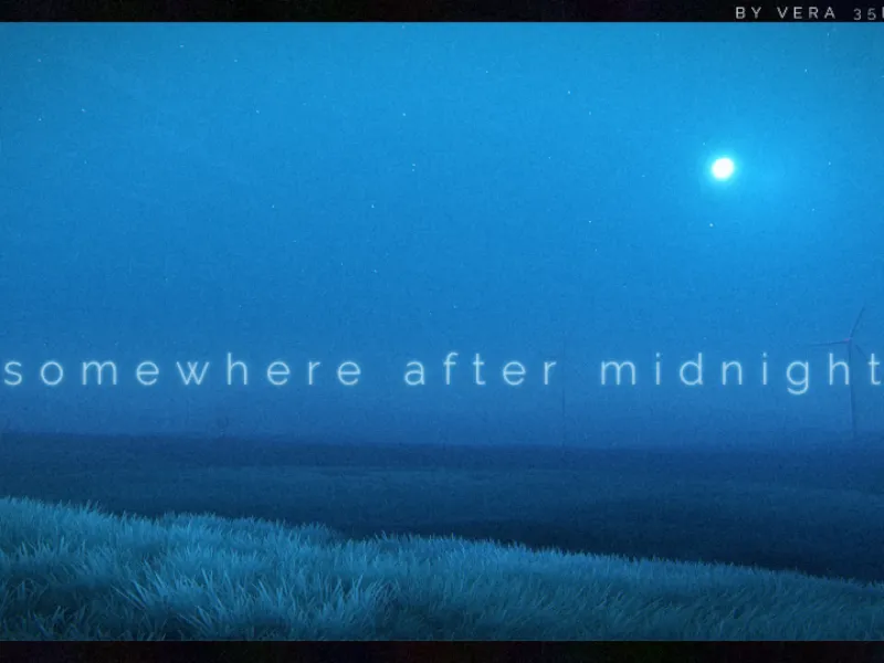 somewhere after midnight – 真夜中の何処か
