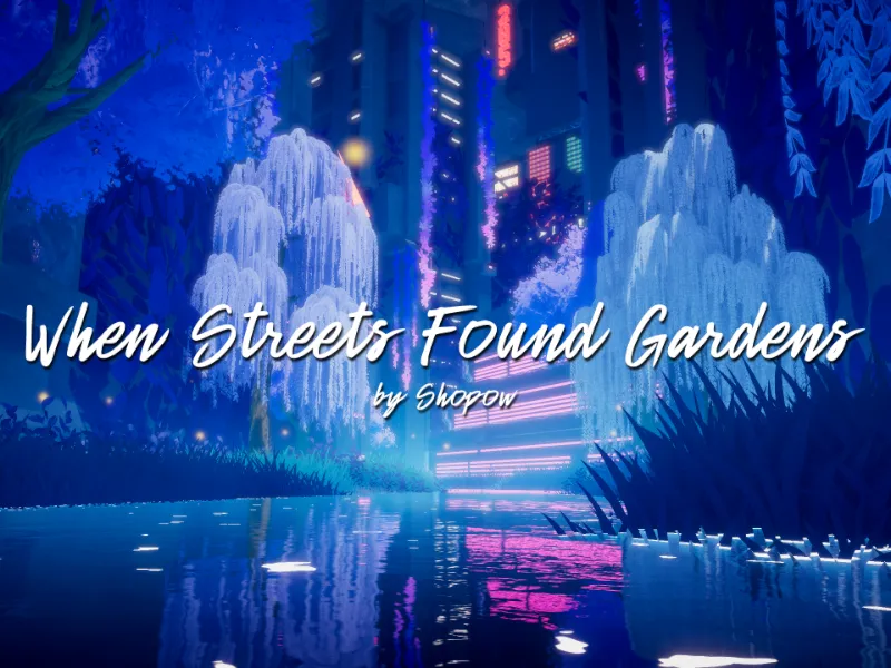 When Streets Found Gardens – ［Project˸ INSPIRATIO］