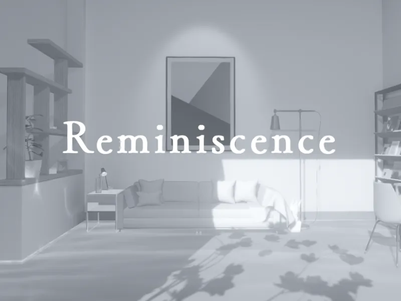 Reminiscence
