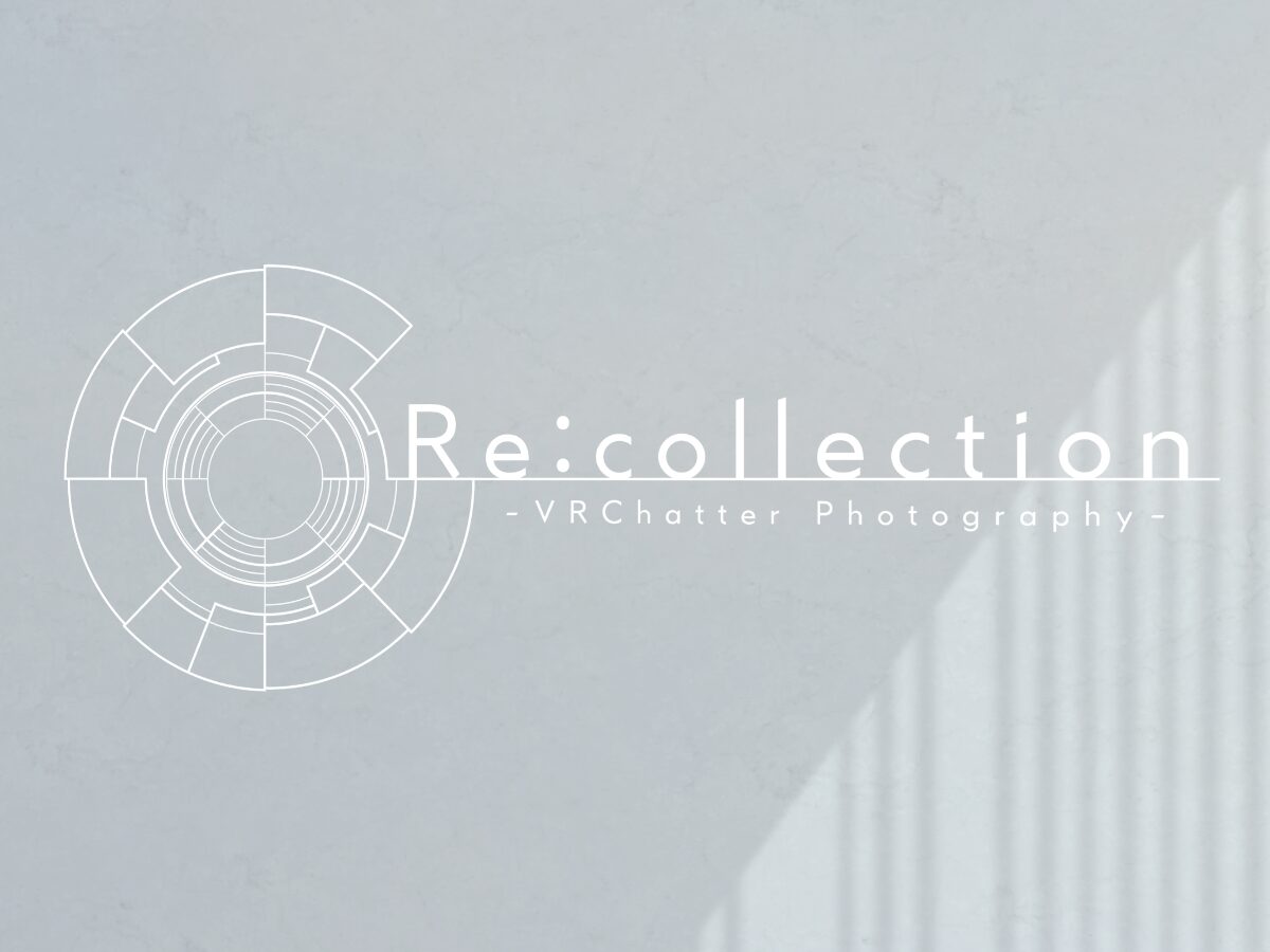 Re˸collection – リコレクション –