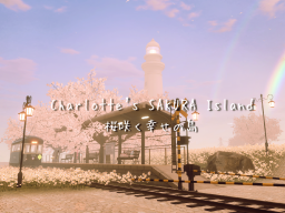 Charlotte’s SAKURA Island 桜咲く幸せの島