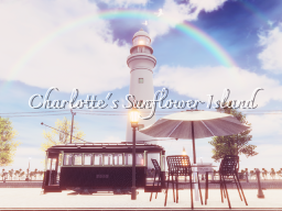 Charlotte’s Sunflower Island~ひまわり咲く癒しの港町