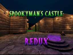 Spookyman’s Castle˸ Redux