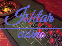 Casino Ishtar （イシュタル）