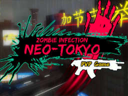 Zombie Infection – NeoTokyo