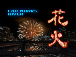 HANABI~Fireworks river~