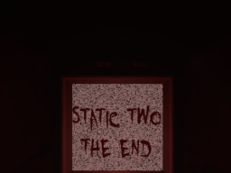 Static Two – The End