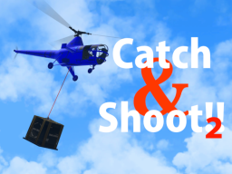 catch＆Shootǃǃ 2