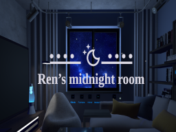 Ren’s midnight room