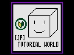 ［JP］ Tutorial world