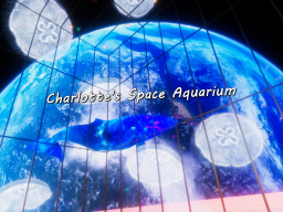 Charlotte’s Space Aquarium