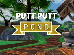 Putt Putt Pond