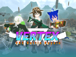 VERTEX: VRCBattleRoyale