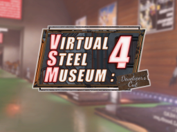 VIRTUAL STEEL MUSEUM˸4